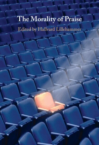 Hallvard Lillehammer - The Morality of Praise, Häftad
