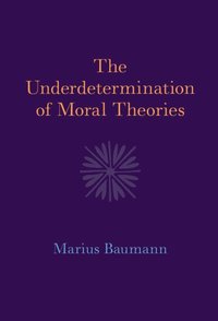 bokomslag Underdetermination of Moral Theories