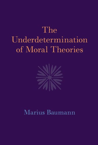 bokomslag Underdetermination of Moral Theories