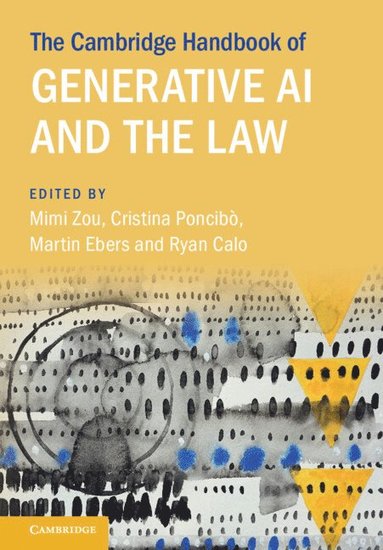 bokomslag The Cambridge Handbook of Generative AI and the Law