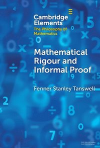 bokomslag Mathematical Rigour and Informal Proof