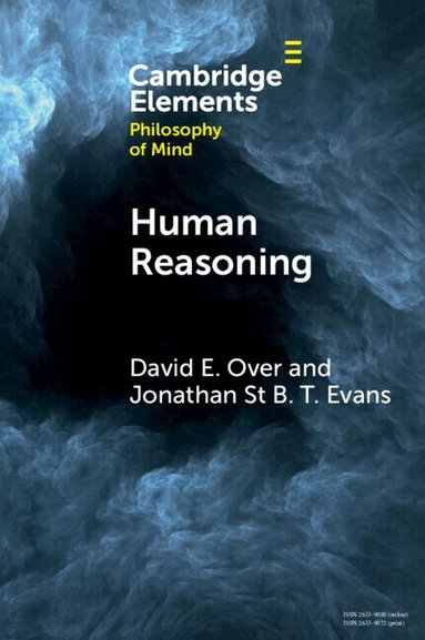 David E Over, Jonathan St B T Evans - Human Reasoning, Häftad