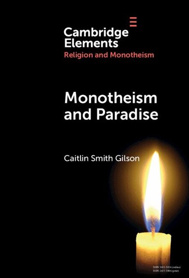 Caitlin Smith Gilson - Monotheism and Paradise, Inbunden