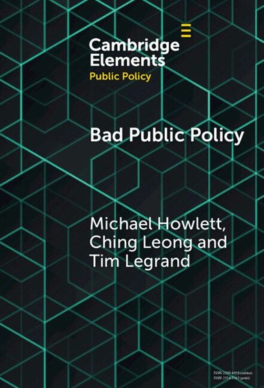 Michael Howlett, Ching Leong, Tim Legrand - Bad Public Policy, Inbunden