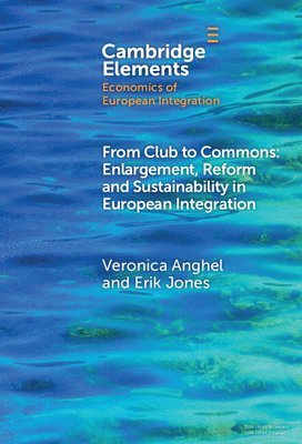 Veronica Anghel, Erik Jones, Veronica (European University Institute) Anghel, Erik (European University Institute) Jones - From Club to Commons, Inbunden