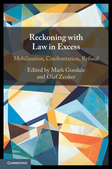 Mark Goodale, Olaf Zenker - Reckoning with Law in Excess, Häftad