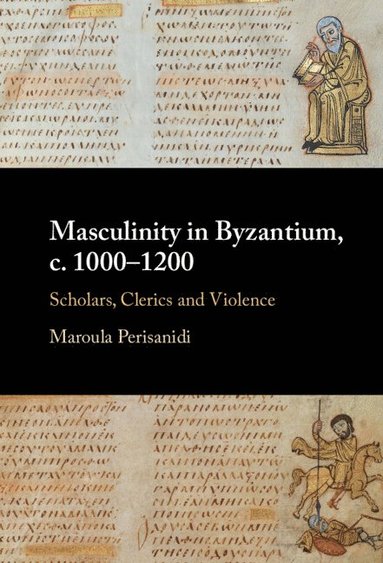 bokomslag Masculinity in Byzantium, c. 1000-1200