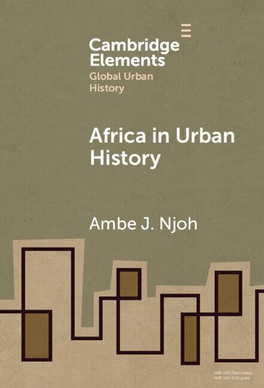 Ambe J. Njoh - Africa in Urban History, Inbunden