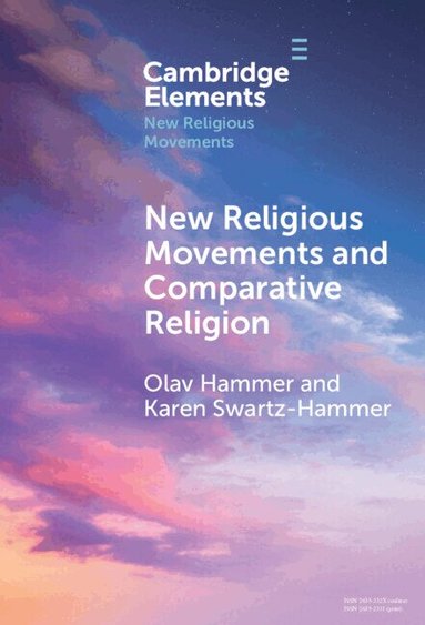 Olav Hammer, Karen Swartz - New Religious Movements and Comparative Religion, Inbunden