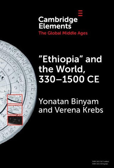 Yonatan Binyam, Verena Krebs - 'Ethiopia' and the World, 330-1500 CE, Inbunden