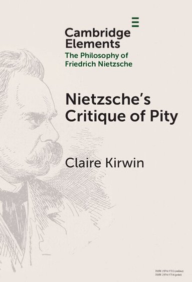 Claire Kirwin - Nietzsche's Critique of Pity, Inbunden