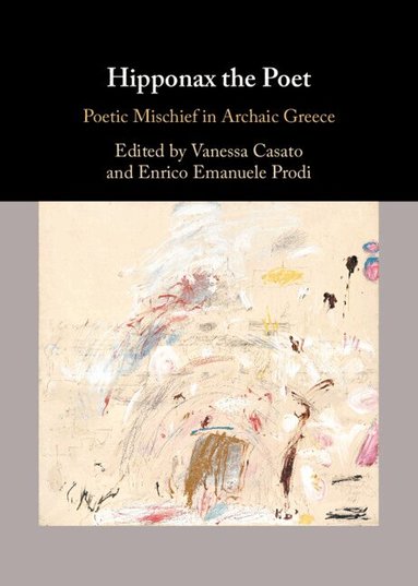 Vanessa Casato, Enrico Emanuele Prodi - Hipponax the Poet, Inbunden