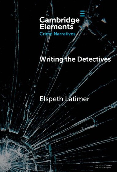 Elspeth Latimer - Writing the Detectives, Inbunden