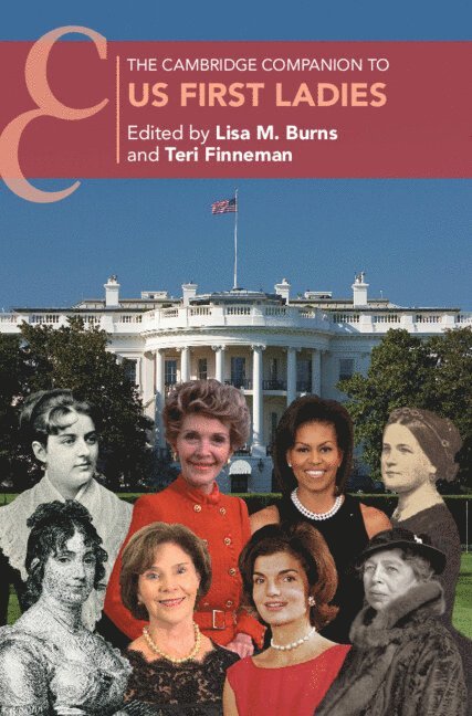 Lisa M. Burns, Teri Finneman, Lisa M. (Quinnipiac University) Burns, Teri (University of Kansas) Finneman - The Cambridge Companion to US First Ladies, Häftad