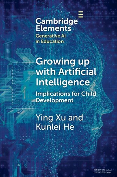 Ying Xu, Kunlei He - Growing up with Artificial Intelligence, Häftad