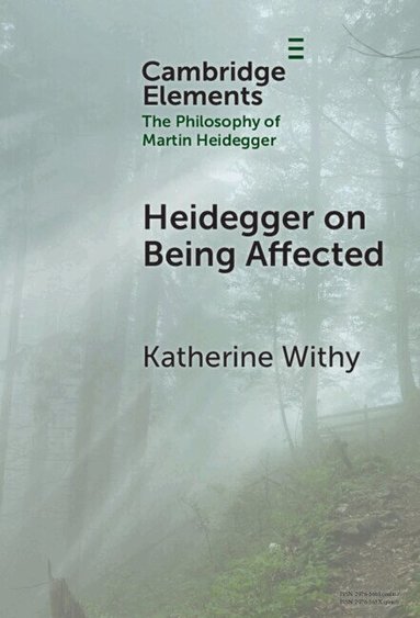 Katherine Withy - Heidegger on Being Affected, Inbunden