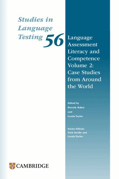 Beverly Baker, Lynda Taylor - Language Assessment Literacy and Competence Volume 2: Case Studies from Around the World Paperback, Häftad
