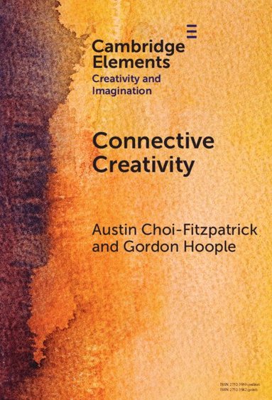 Austin Choi-Fitzpatrick, Gordon Hoople - Connective Creativity, Inbunden