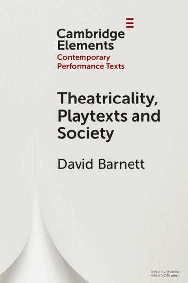 David Barnett - Theatricality, Playtexts and Society, Häftad