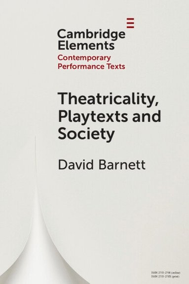 bokomslag Theatricality, Playtexts and Society