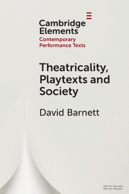 Theatricality, Playtexts and Society 1