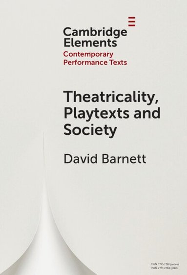 bokomslag Theatricality, Playtexts and Society