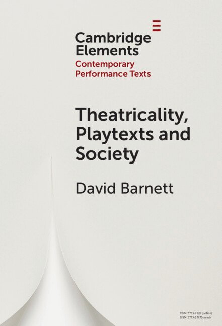 Theatricality, Playtexts and Society 1