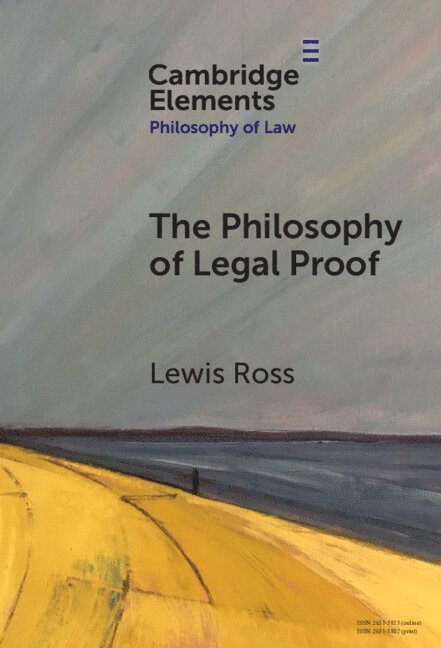 The Philosophy of Legal Proof 1