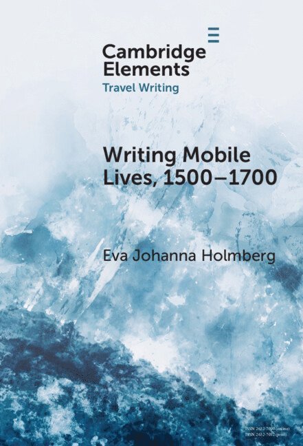 Writing Mobile Lives, 1500-1700 1