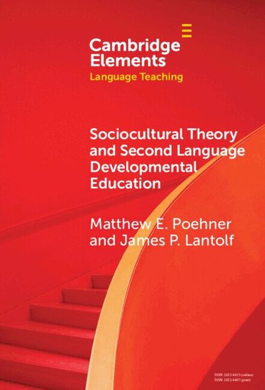 Matthew E. Poehner, James P. Lantolf - Sociocultural Theory and Second Language Developmental Education, Inbunden