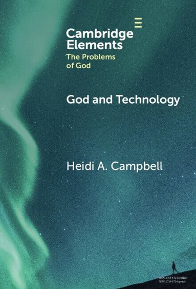 Heidi A. Campbell - God and Technology, Inbunden