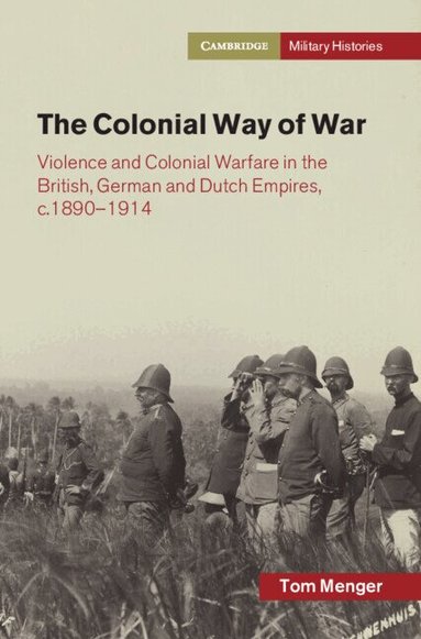 Tom Menger - The Colonial Way of War, Inbunden
