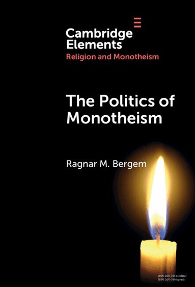 Ragnar M. Bergem - The Politics of Monotheism, Inbunden