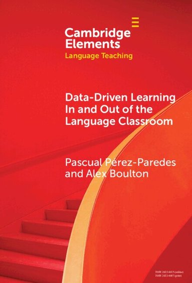 Pascual Pérez-Paredes, Alex Boulton - Data-driven Learning in and out of the Language Classroom, Inbunden