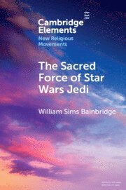 William Sims Bainbridge - Sacred Force of Star Wars Jedi, Häftad