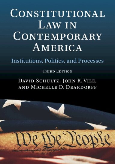 David Schultz, John R. Vile, Michelle D. Deardorff - Constitutional Law in Contemporary America: Volume 1, Häftad