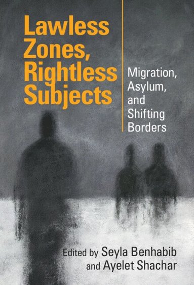 bokomslag Lawless Zones, Rightless Subjects