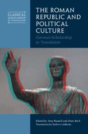 Amy Russell, Hans Beck - Roman Republic and Political Culture, Inbunden