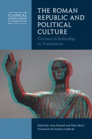 Amy Russell, Hans Beck, Rhode Island) Russell, Amy (Brown University, Germany) Beck, Hans (Westfalische Wilhelms-Universitat Munster - Roman Republic and Political Culture, Inbunden
