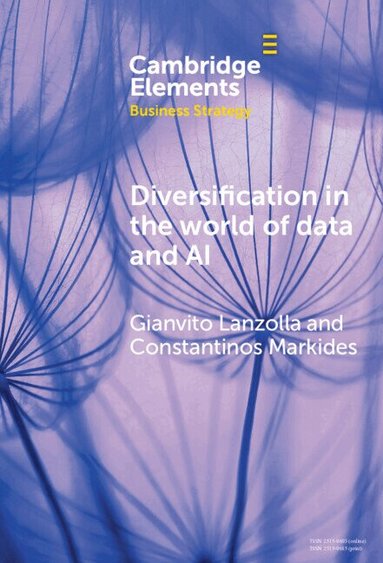 Gianvito Lanzolla, Constantinos Markides - Diversification in the World of Data and AI, Inbunden