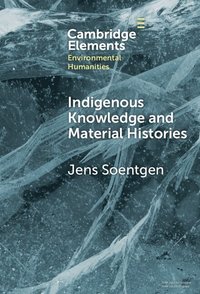 bokomslag Indigenous Knowledge and Material Histories