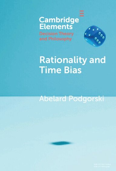 Abelard Podgorski - Rationality and Time Bias, Inbunden
