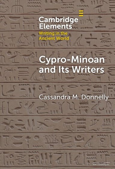 Cassandra M. Donnelly - Cypro-Minoan and Its Writers, Inbunden