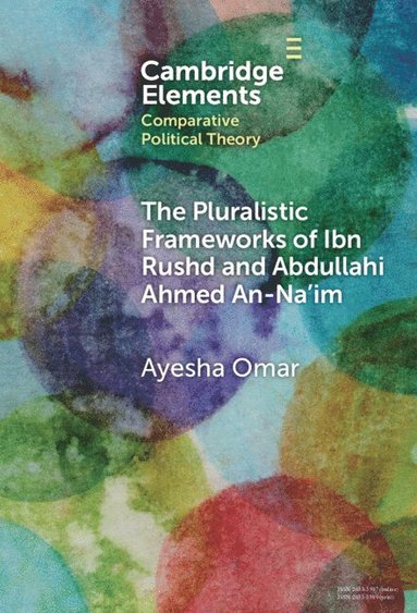 bokomslag The Pluralistic Frameworks of Ibn Rushd and Abdullahi Ahmed An-Na'im