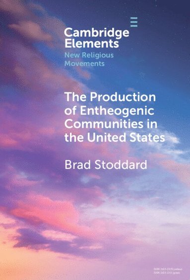 bokomslag The Production of Entheogenic Communities in the United States