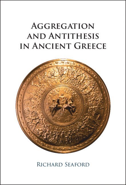 Aggregation and Antithesis in Ancient Greece 1