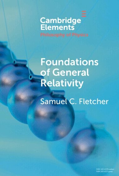 Samuel C. Fletcher - Foundations of General Relativity, Inbunden