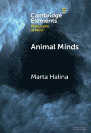Marta Halina, Marta (University of Cambridge) Halina - Animal Minds, Inbunden