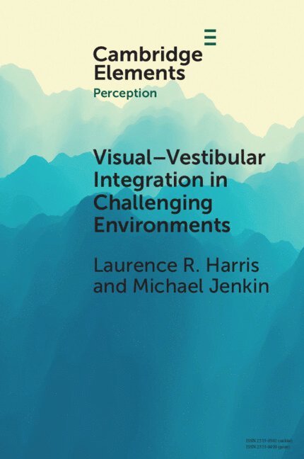 Laurence R. Harris, Michael Jenkin, Laurence R. (York University) Harris, Michael (York University) Jenkin - Visual-vestibular Integration in Challenging Environments, Häftad