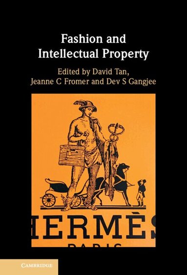 David Tan, Jeanne Fromer, Dev Gangjee - Fashion and Intellectual Property, Inbunden